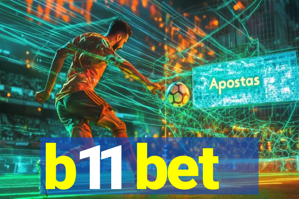 b11 bet